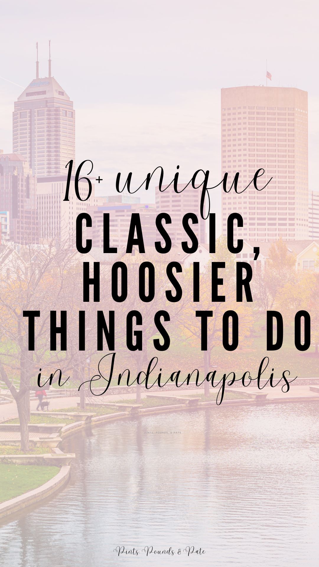 16+ Classic, Hoosier Things to Do in Indianapolis, Indiana