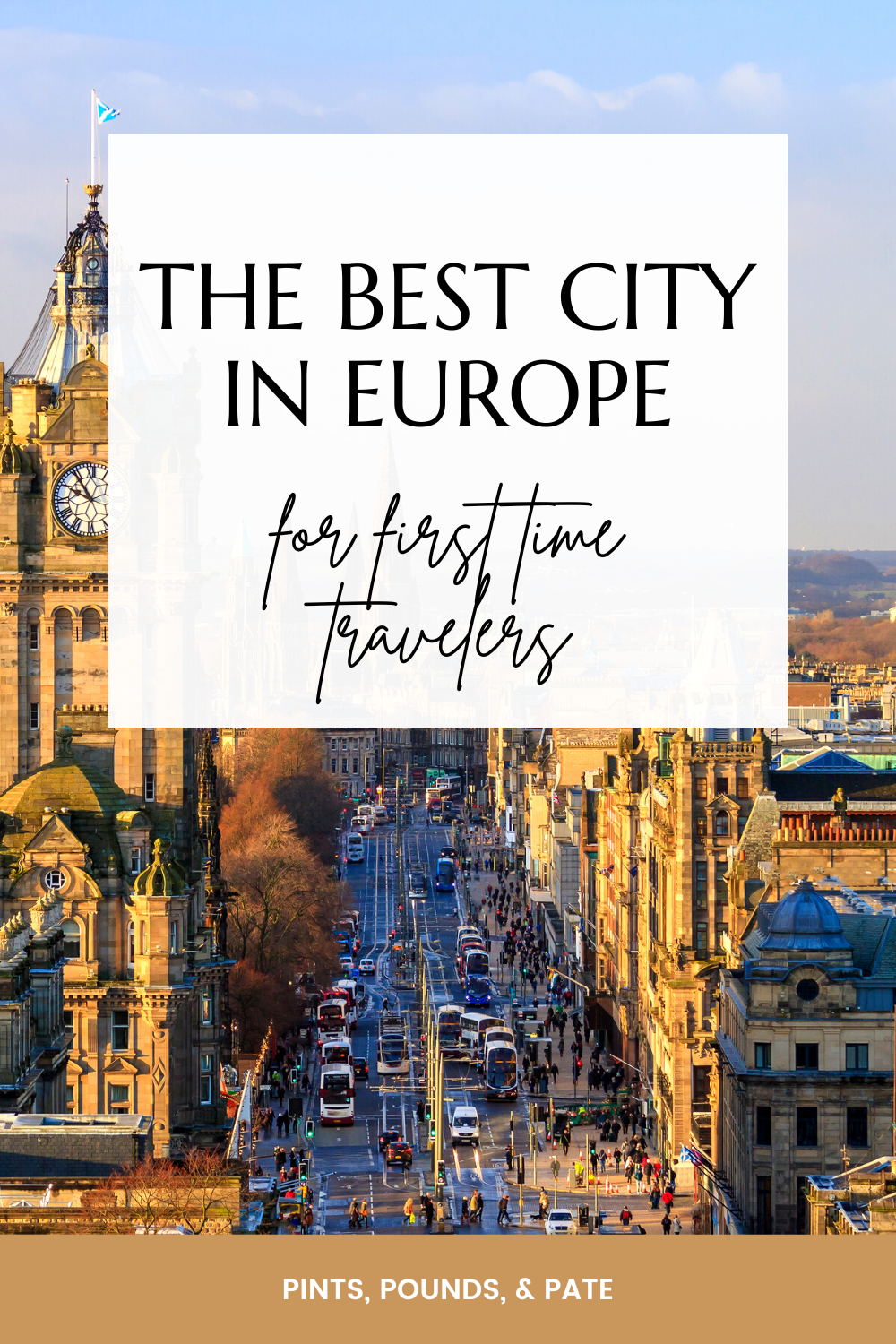 Best European City for First-Time Travelers, Edinburgh, Scotland