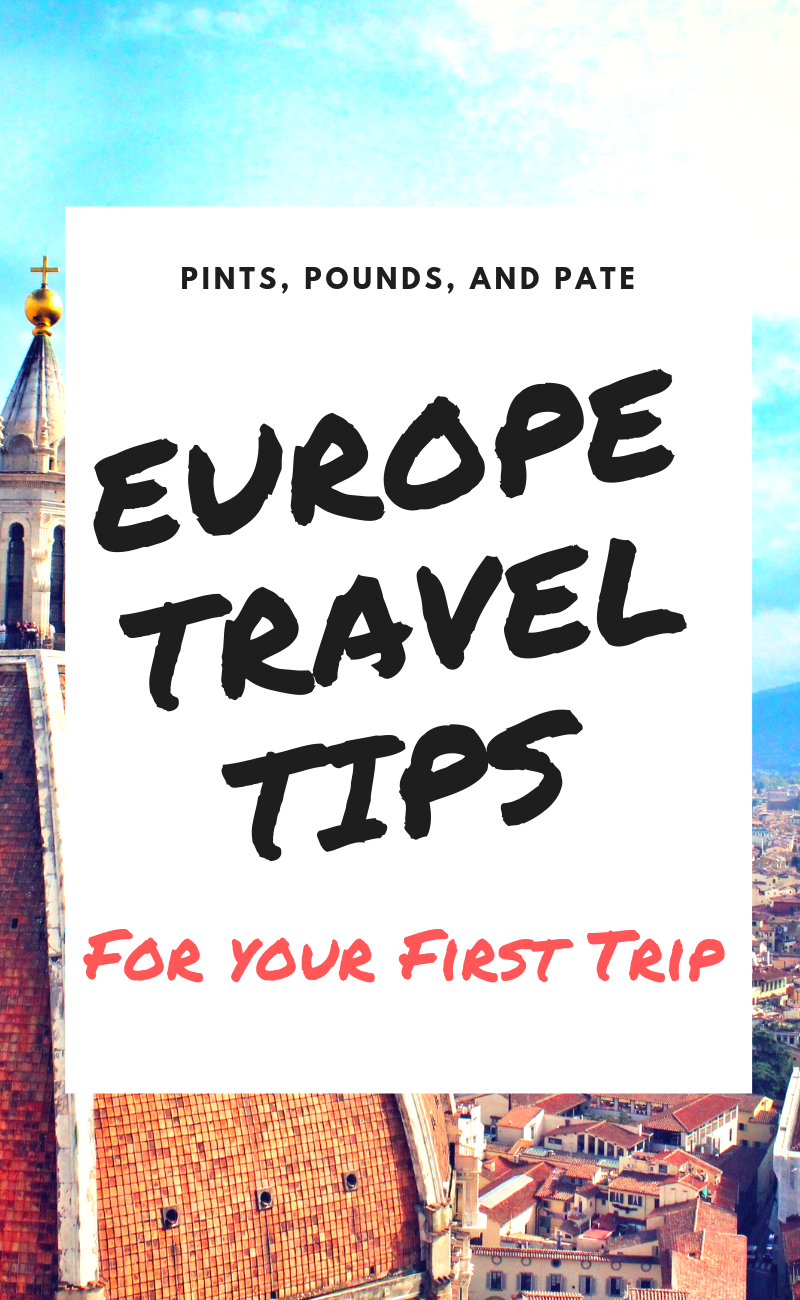 First Trip to Europe Tips