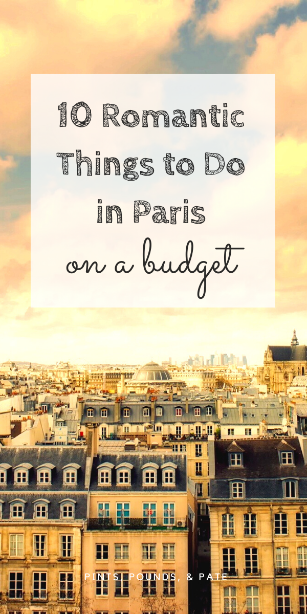 Romantic Paris on a Budget: 10 Tips