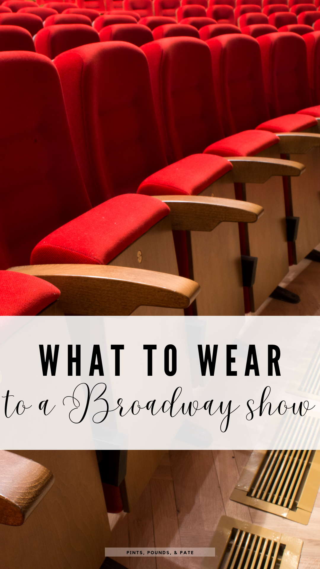 Broadway Show Outfit Ideas